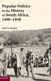 Popular Politics the History of South Africa, 1400-1948