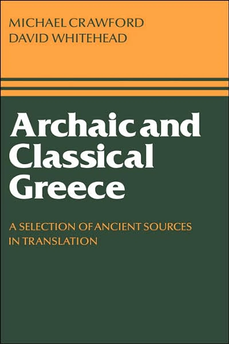 Archaic and Classical Greece: A Selection of Ancient Sources Translation