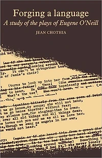 Forging a Language: A Study of the Plays of Eugene 'Neill