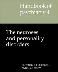 Handbook of Psychiatry: Volume 4, The Neuroses and Personality Disorders
