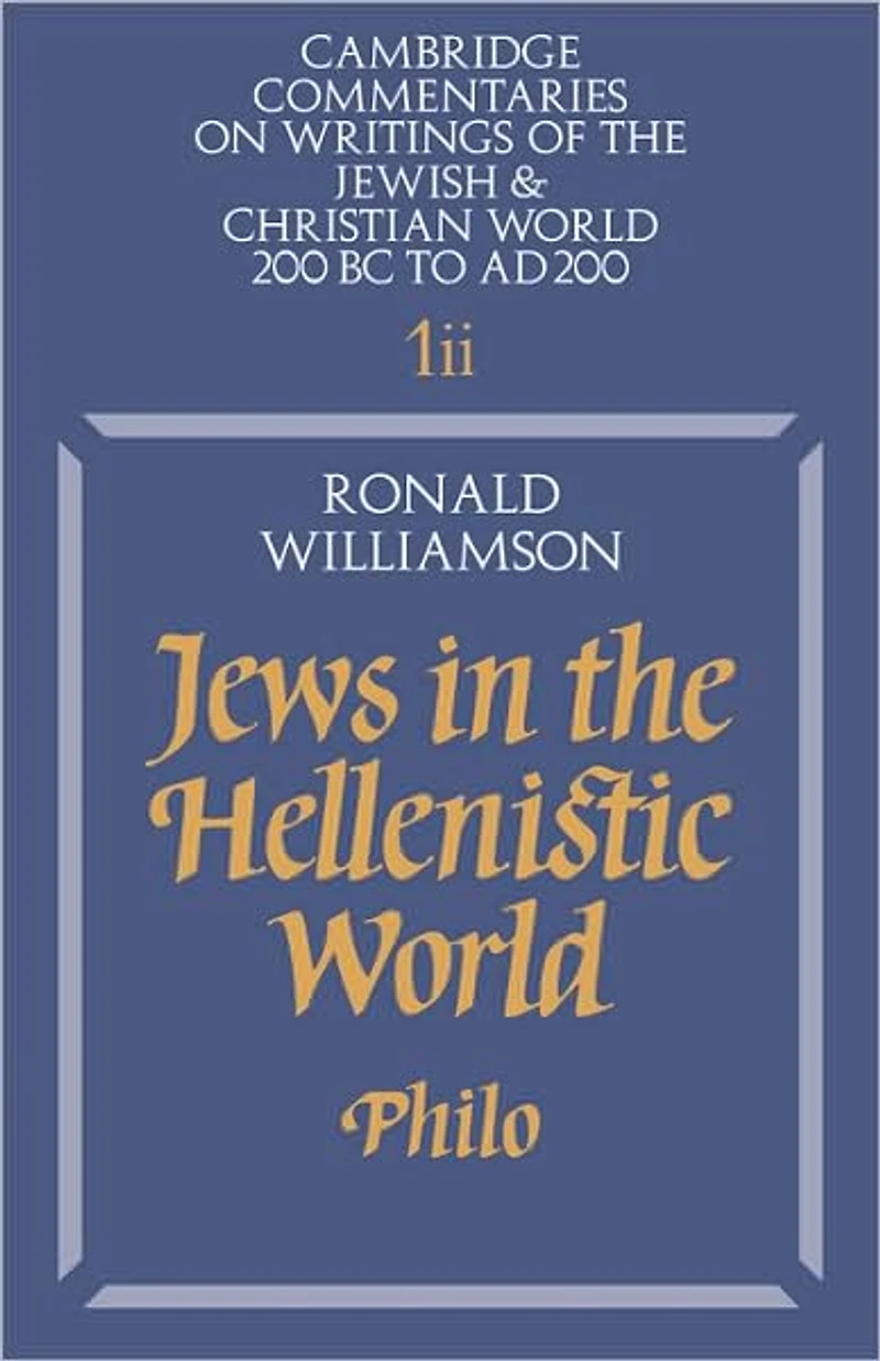 Jews in the Hellenistic World: Volume 1, Part 2: Philo
