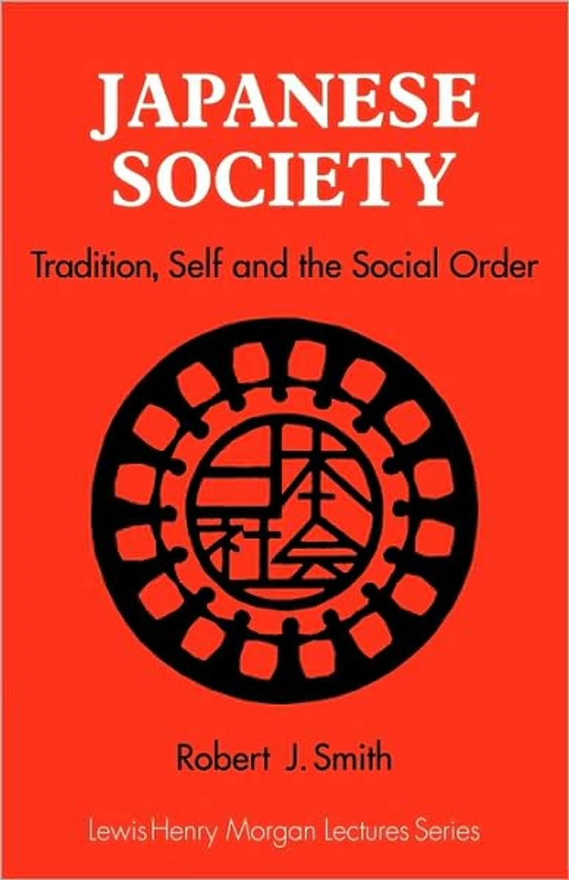 Japanese Society: Tradition, Self, and the Social Order