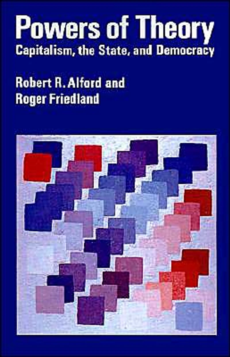 Powers of Theory: Capitalism, the State, and Democracy