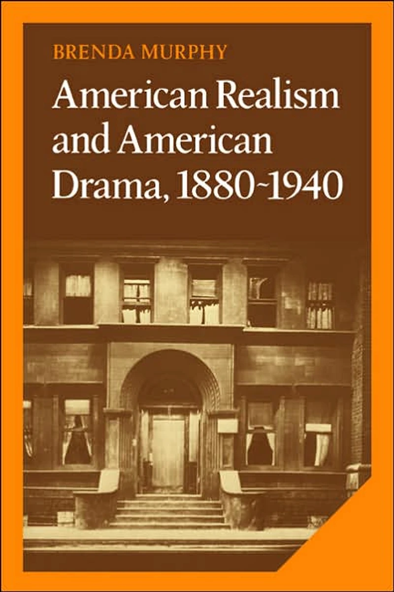 American Realism and Drama, 1880-1940