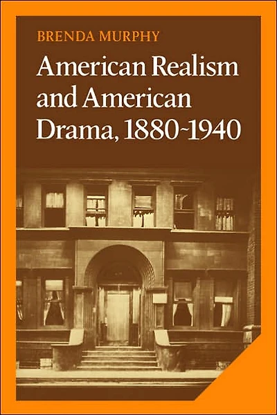 American Realism and Drama, 1880-1940