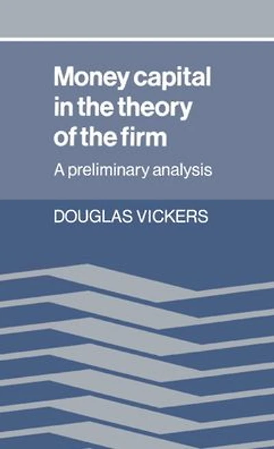 Money Capital the Theory of Firm: A Preliminary Analysis