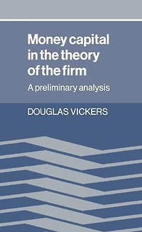 Money Capital the Theory of Firm: A Preliminary Analysis