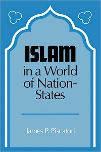 Islam in a World of Nation-States