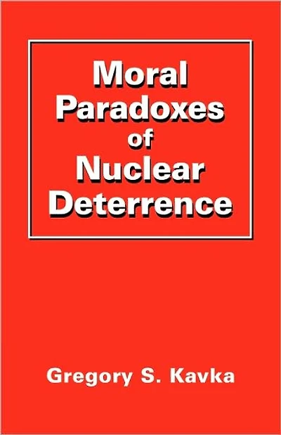 Moral Paradoxes of Nuclear Deterrence