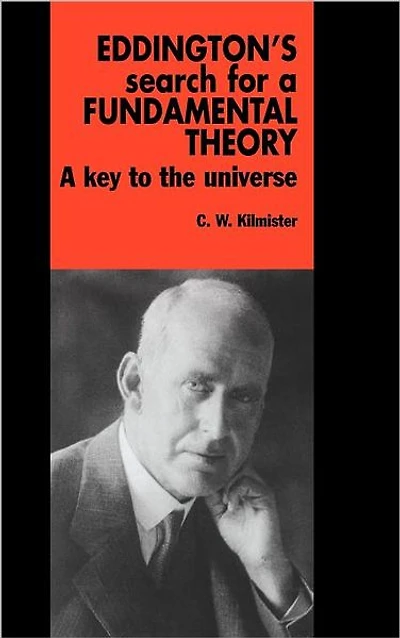 Eddington's Search for A Fundamental Theory: Key to the Universe