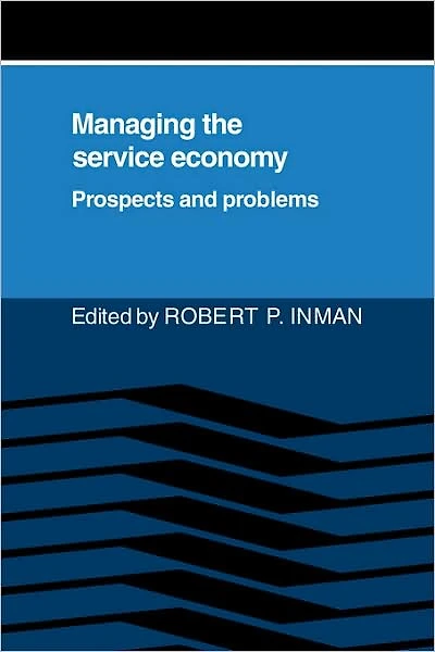 Managing the Service Economy: Prospects and Problems