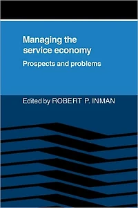 Managing the Service Economy: Prospects and Problems
