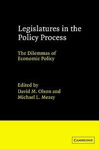 Legislatures The Policy Process: Dilemmas of Economic