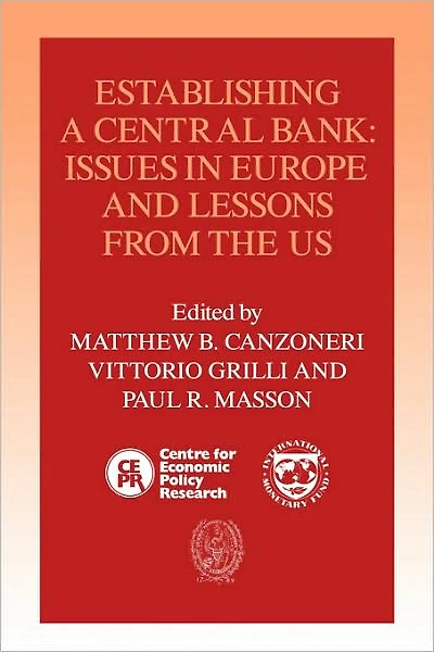 Establishing a Central Bank: Issues Europe and Lessons from the U.S.
