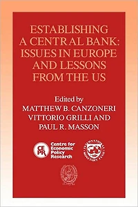 Establishing a Central Bank: Issues Europe and Lessons from the U.S.