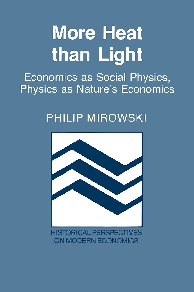 More Heat than Light: Economics as Social Physics, Physics Nature's
