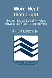 More Heat than Light: Economics as Social Physics, Physics Nature's
