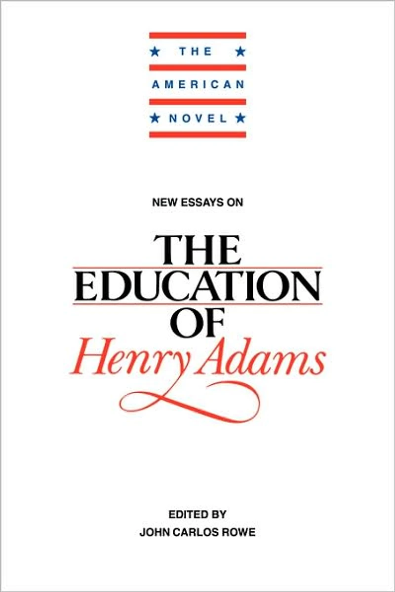 New Essays on The Education of Henry Adams