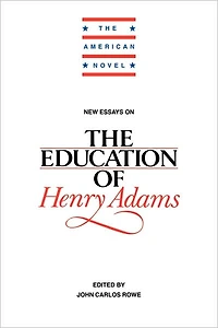 New Essays on The Education of Henry Adams