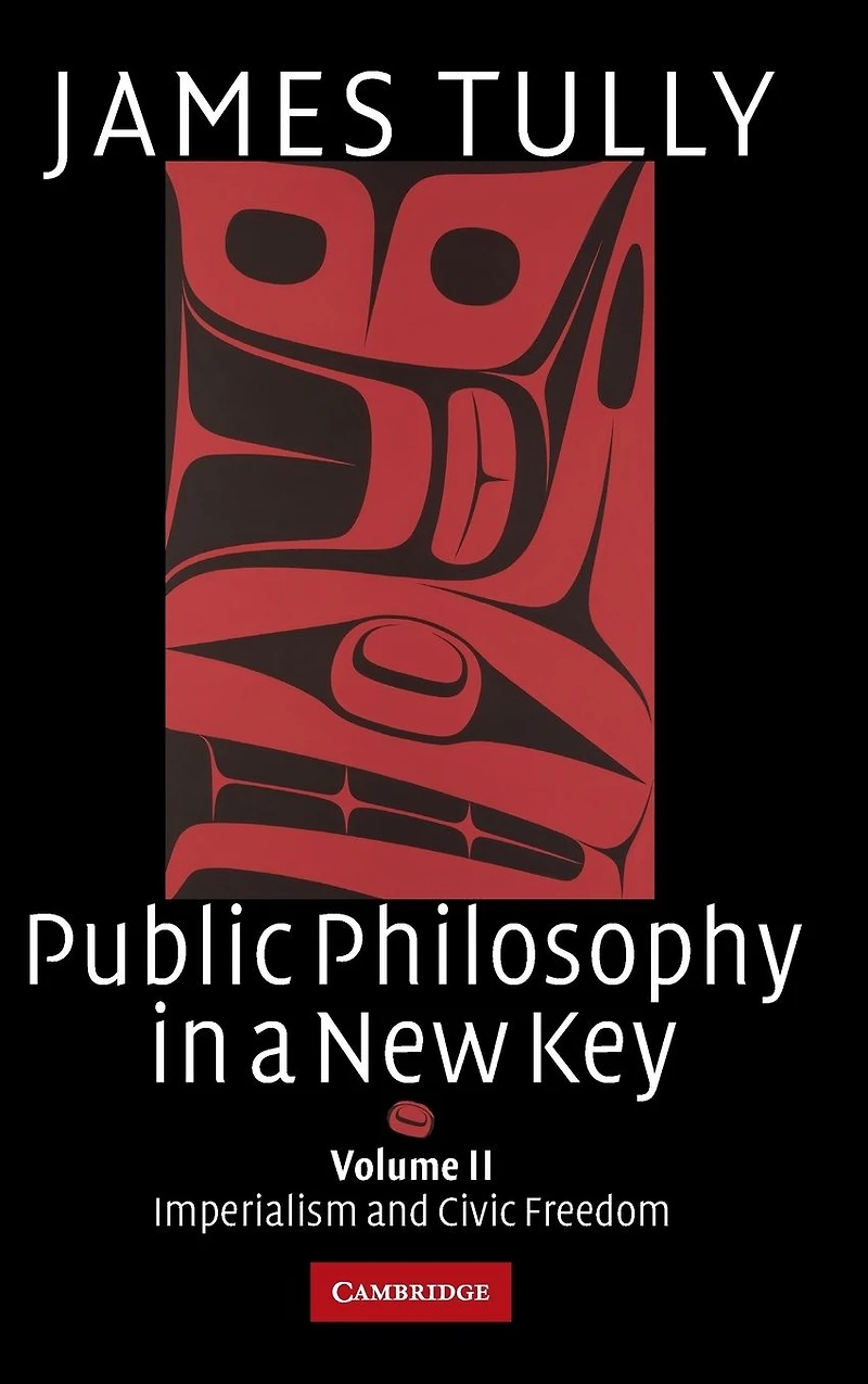 Public Philosophy a New Key: Volume 2, Imperialism and Civic Freedom