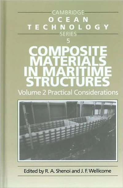 Composite Materials Maritime Structures: Volume 2, Practical Considerations