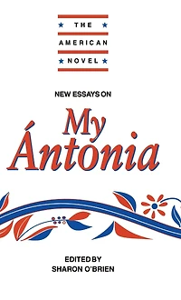 New Essays on My Ántonia