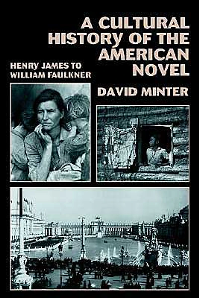 A Cultural History of the American Novel, 1890-1940: Henry James to William Faulkner