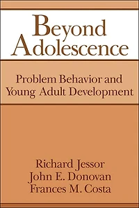 Beyond Adolescence: Problem Behaviour and Young Adult Development