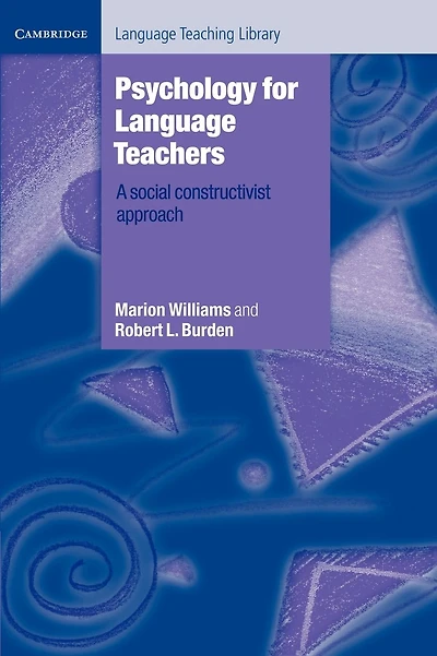 Psychology for Language Teachers: A Social Constructivist Approach