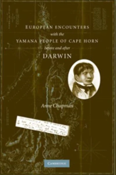 European Encounters with the Yamana People of Cape Horn, before and after Darwin