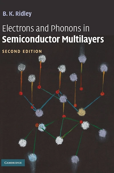 Electrons and Phonons Semiconductor Multilayers