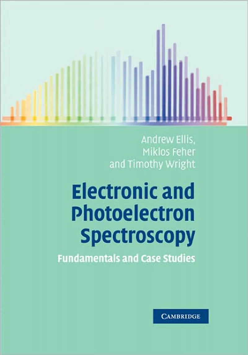 Electronic and Photoelectron Spectroscopy: Fundamentals Case Studies