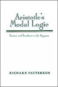 Aristotle's Modal Logic: Essence and Entailment the Organon