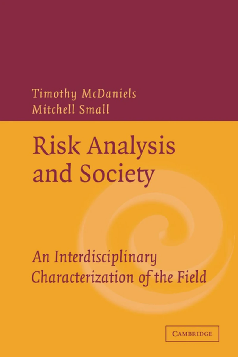 Risk Analysis and Society: An Interdisciplinary Characterization of the Field