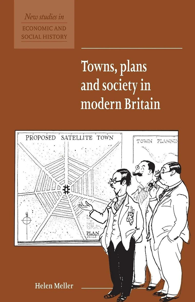 Towns, Plans and Society Modern Britain