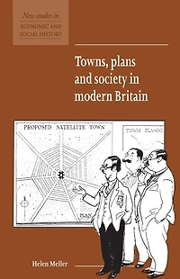 Towns, Plans and Society Modern Britain