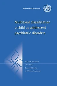 Multiaxial Classification of Child and Adolescent Psychiatric Disorders: The ICD-10 Mental Behavioural Disorders Children Adolescents