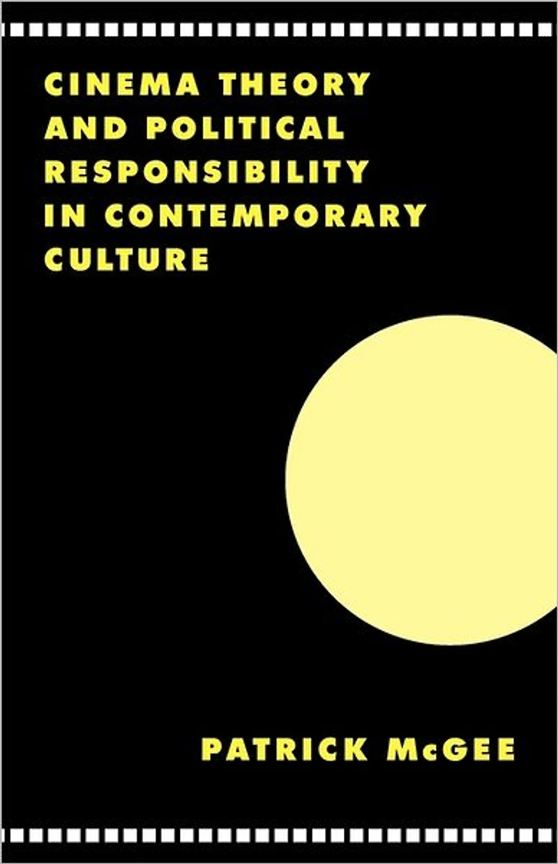 Cinema, Theory, and Political Responsibility Contemporary Culture