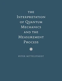 The Interpretation of Quantum Mechanics and the Measurement Process