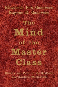 the Mind of Master Class: History and Faith Southern Slaveholders' Worldview