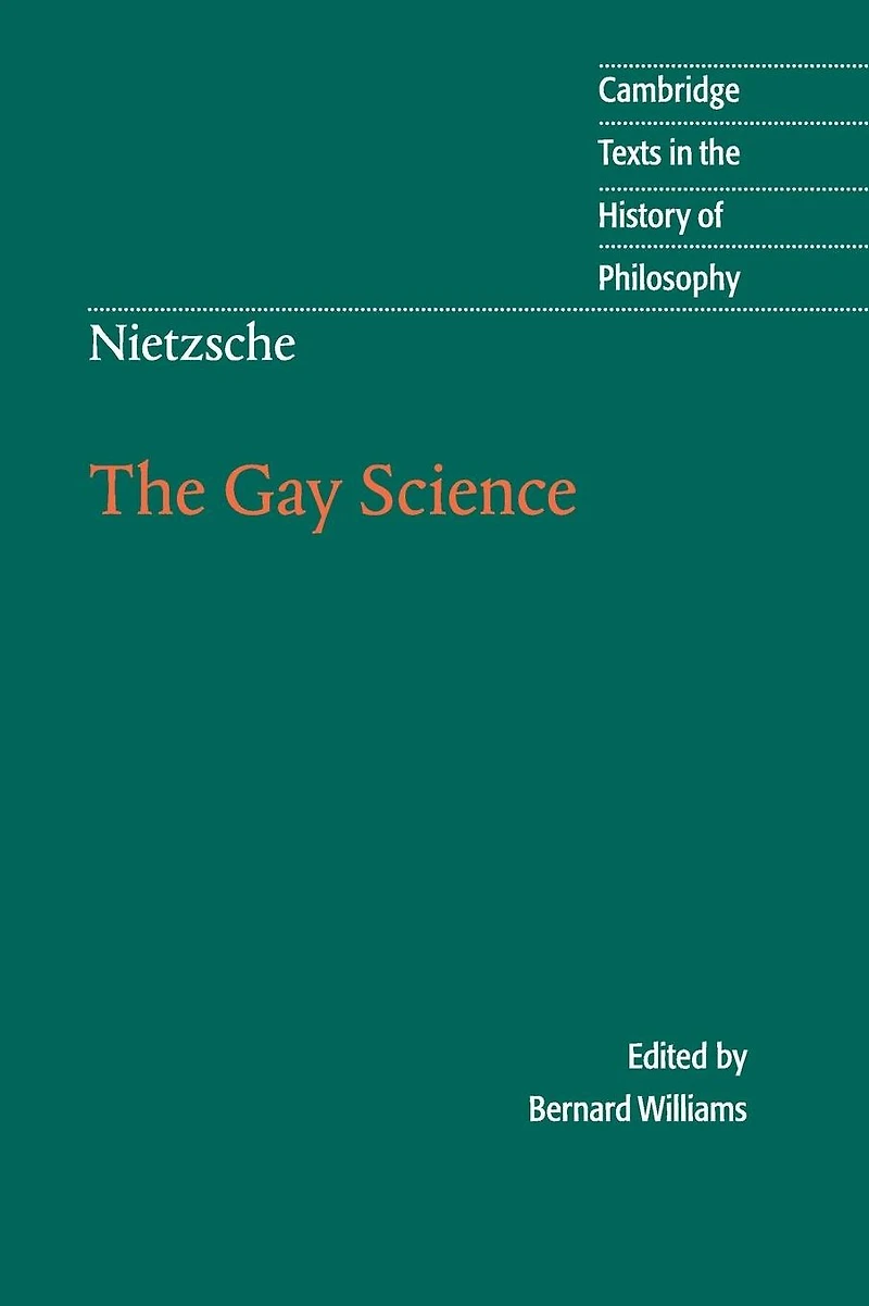 Nietzsche: The Gay Science: With a Prelude German Rhymes and an Appendix of Songs