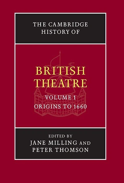 The Cambridge History of British Theatre