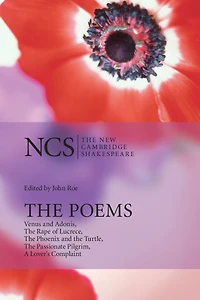 The Poems: Venus and Adonis, Rape of Lucrece, Phoenix Turtle, Passionate Pilgrim, A Lover's Complaint