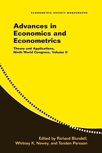 Advances Economics and Econometrics: Volume 2: Theory Applications, Ninth World Congress