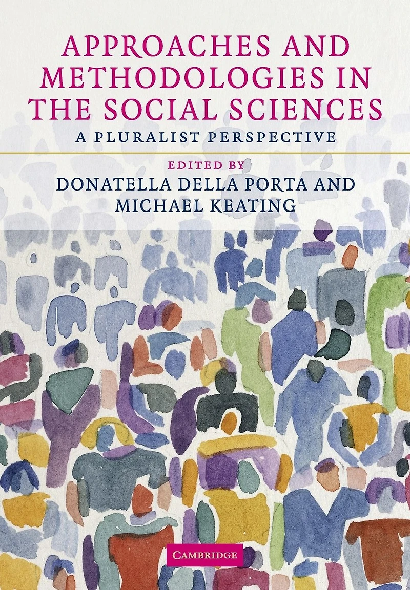 Approaches and Methodologies the Social Sciences: A Pluralist Perspective