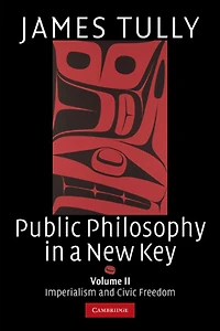 Public Philosophy a New Key: Volume 2, Imperialism and Civic Freedom