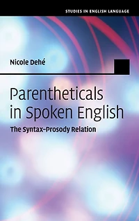Parentheticals Spoken English: The Syntax-Prosody Relation