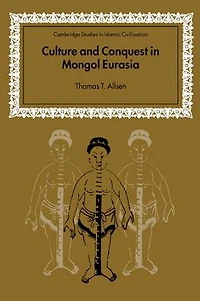 Culture and Conquest Mongol Eurasia