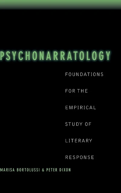 Psychonarratology: Foundations for the Empirical Study of Literary Response
