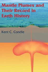 Mantle Plumes and their Record Earth History